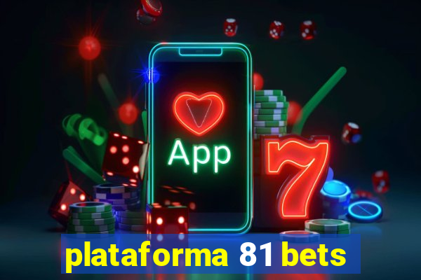 plataforma 81 bets